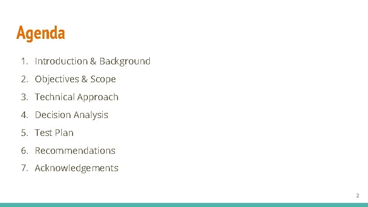 Agenda 1. Introduction & Background 2. Objectives & Scope 3. Technical Approach 4. Decision