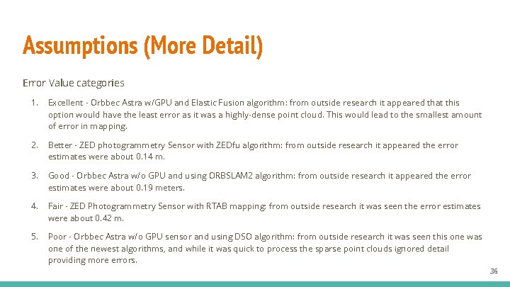 Assumptions (More Detail) Error Value categories 1. Excellent - Orbbec Astra w/GPU and Elastic