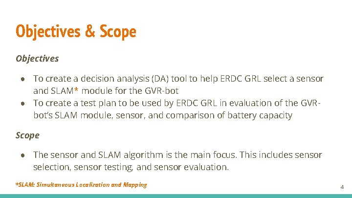 Objectives & Scope Objectives ● To create a decision analysis (DA) tool to help