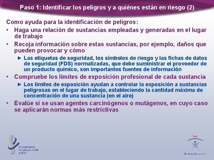 Paso 1: Identificar los peligros y a quiénes están en riesgo (2) Como ayuda