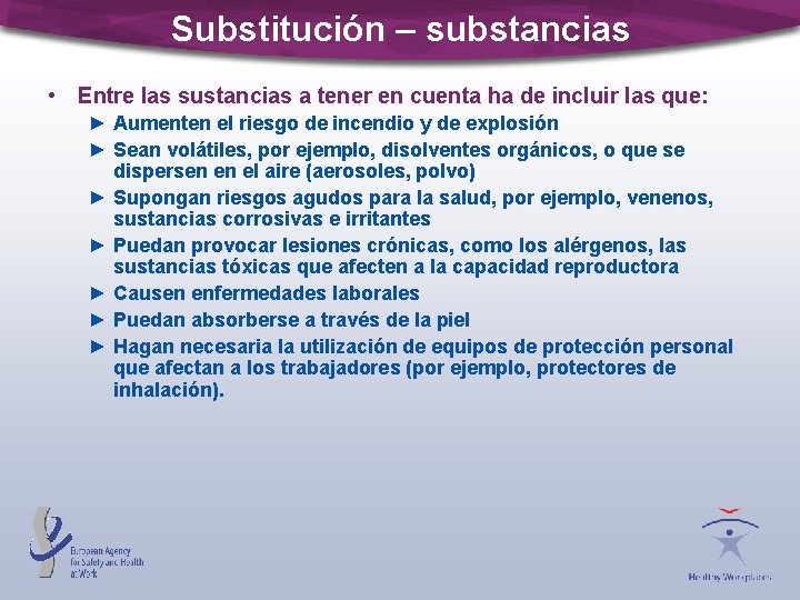 Substitución – substancias • Entre las sustancias a tener en cuenta ha de incluir