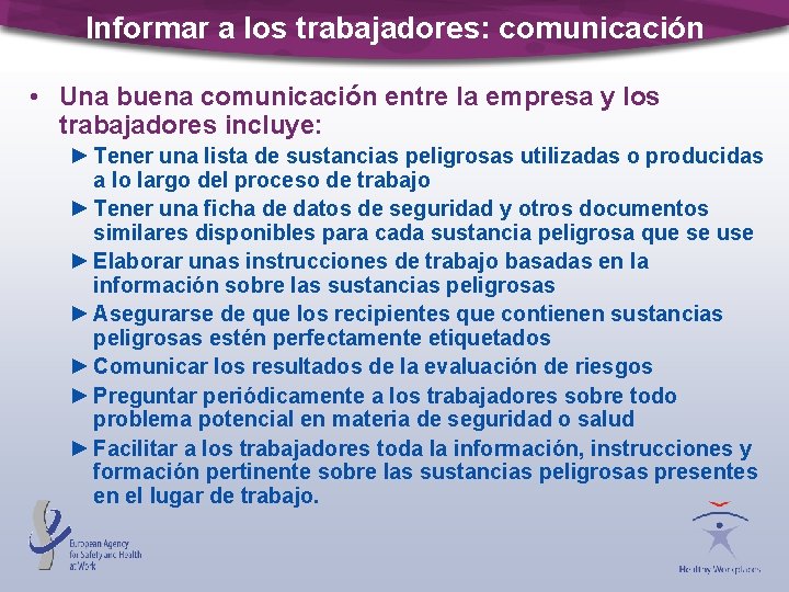 Informar a los trabajadores: comunicación • Una buena comunicación entre la empresa y los