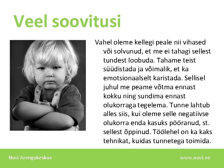 Veel soovitusi Vahel oleme kellegi peale nii vihased või solvunud, et me ei tahagi