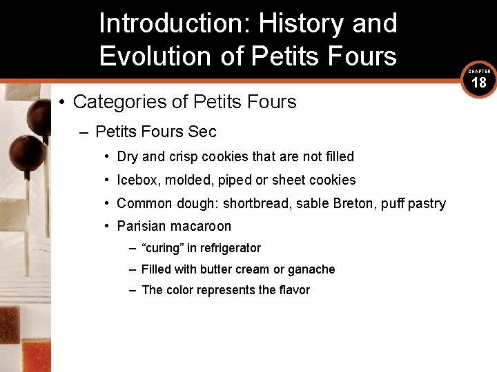 Introduction: History and Evolution of Petits Fours • Categories of Petits Fours – Petits