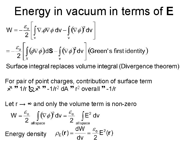 Energy in vacuum in terms of E For pair of point charges, contribution of