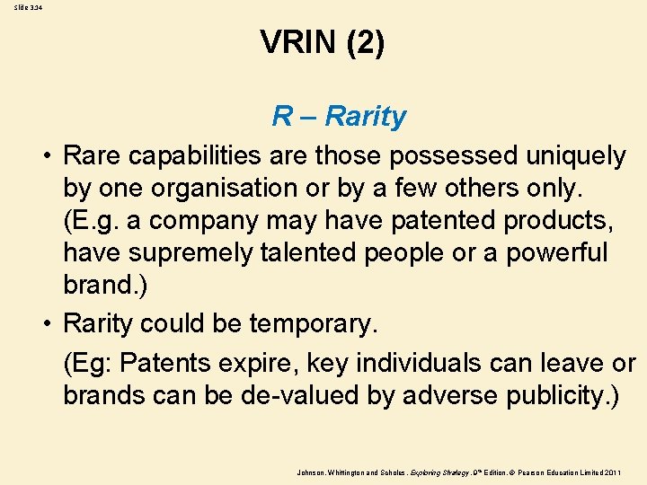 Slide 3. 14 VRIN (2) R – Rarity • Rare capabilities are those possessed