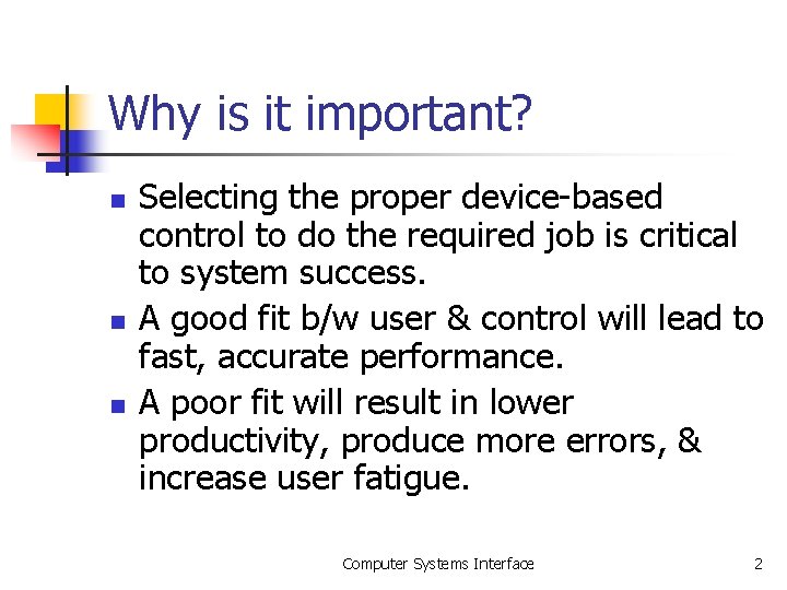 Why is it important? n n n Selecting the proper device-based control to do Why is it important? n n n Selecting the proper device-based control to do