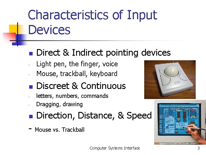 Step6 Select the Proper Interaction Devices Lecture9 Computer