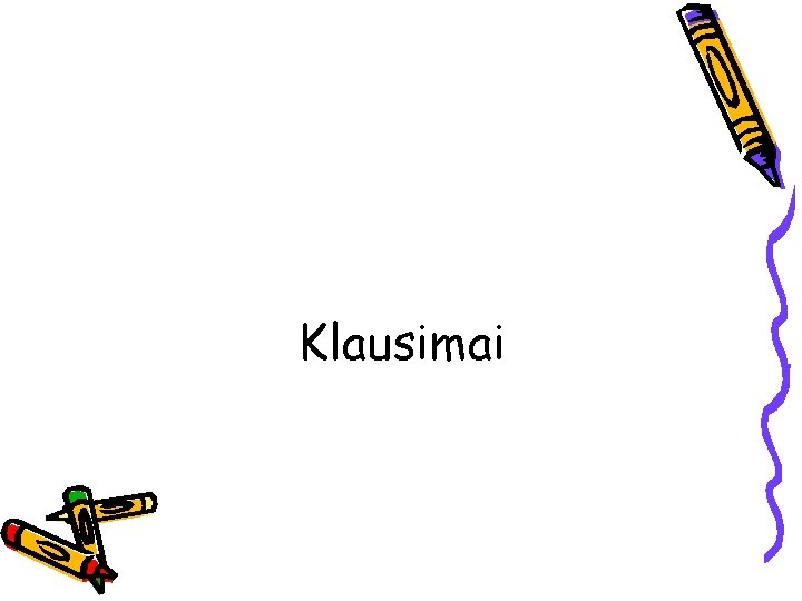 Klausimai 