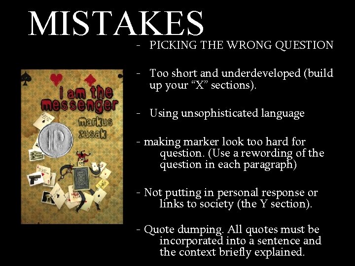 MISTAKES - PICKING THE WRONG QUESTION - Too short and underdeveloped (build up your