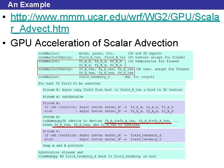 An Example • http: //www. mmm. ucar. edu/wrf/WG 2/GPU/Scala r_Advect. htm • GPU Acceleration An Example • http: //www. mmm. ucar. edu/wrf/WG 2/GPU/Scala r_Advect. htm • GPU Acceleration