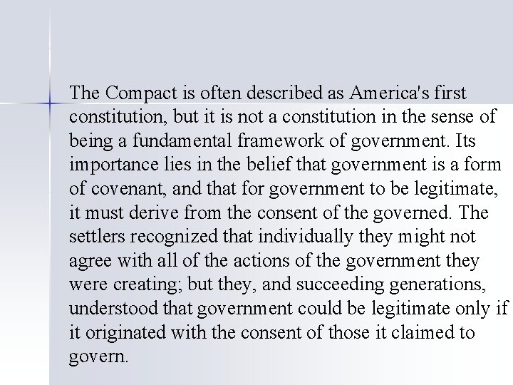 The Compact is often described as America's first constitution, but it is not a