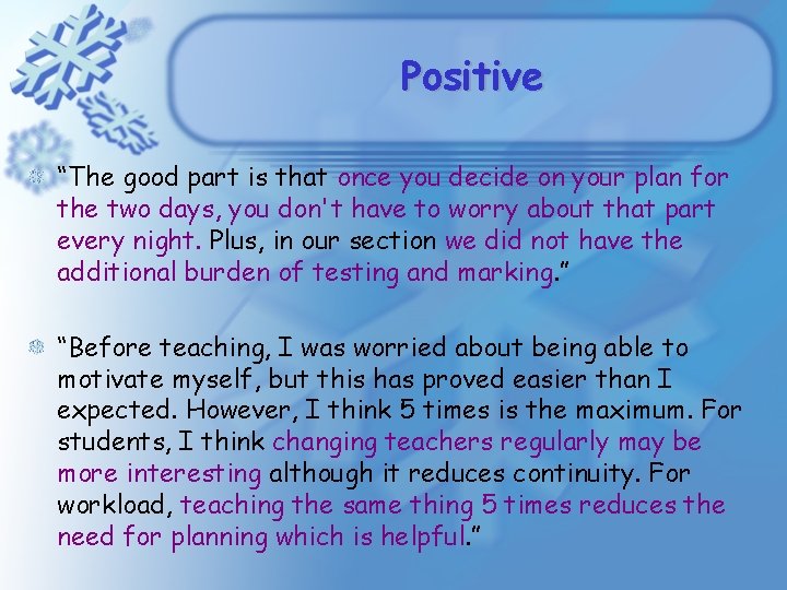Positive “The good part is that once you decide on your plan for the Positive “The good part is that once you decide on your plan for the