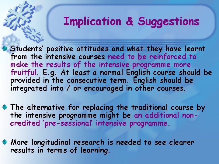 Implication & Suggestions Students’ positive attitudes and what they have learnt from the intensive Implication & Suggestions Students’ positive attitudes and what they have learnt from the intensive