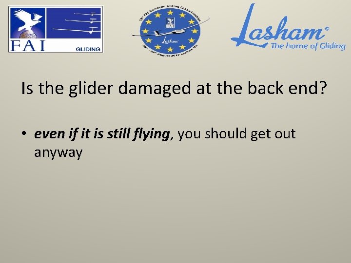 Is the glider damaged at the back end? • even if it is still