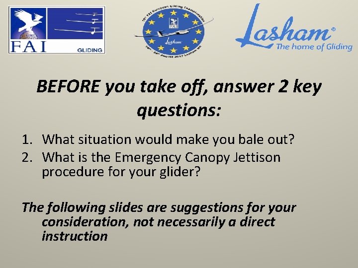 BEFORE you take off, answer 2 key questions: 1. What situation would make you
