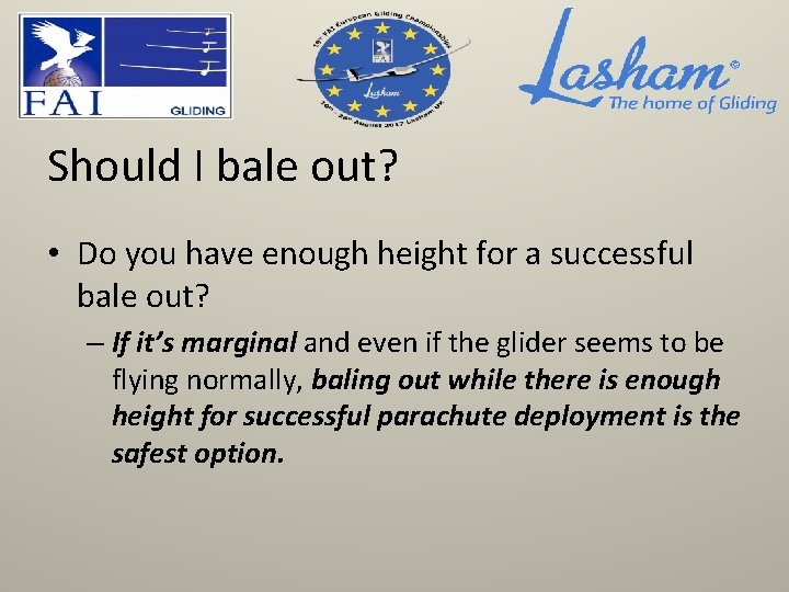 Should I bale out? • Do you have enough height for a successful bale