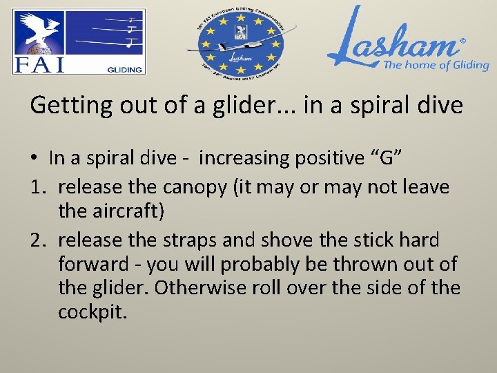 Getting out of a glider. . . in a spiral dive • In a
