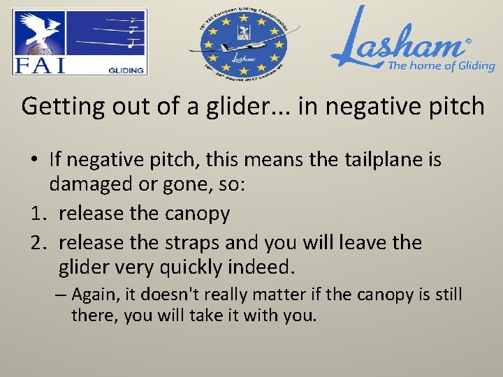 Getting out of a glider. . . in negative pitch • If negative pitch,