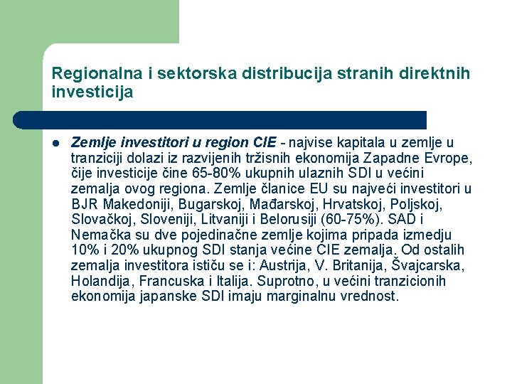 Regionalna i sektorska distribucija stranih direktnih investicija l Zemlje investitori u region CIE -