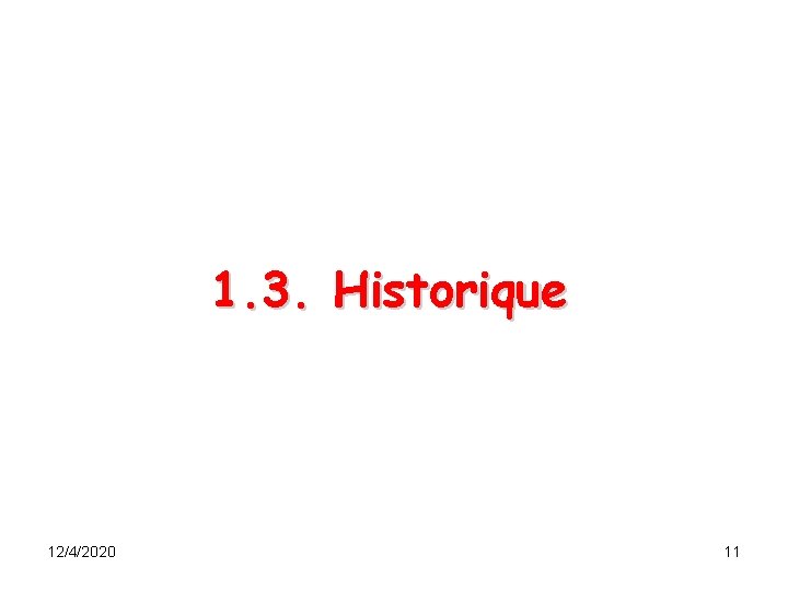 1. 3. Historique 12/4/2020 11 