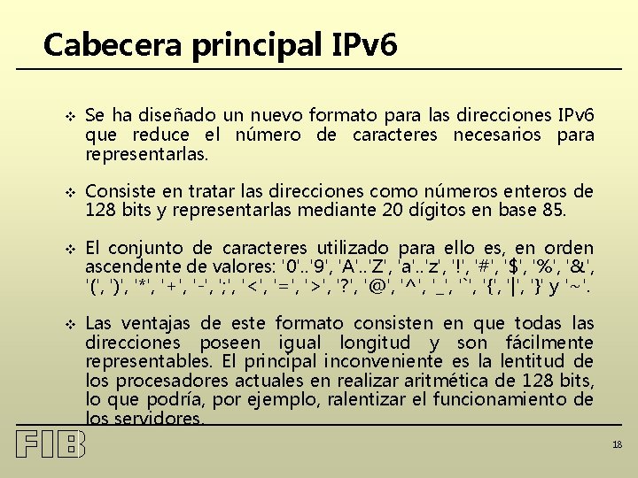 Cabecera principal IPv 6 v Se ha diseñado un nuevo formato para las direcciones