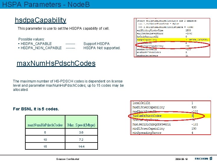 HSPA Parameters - Node. B hsdpa. Capability This parameter is use to set the