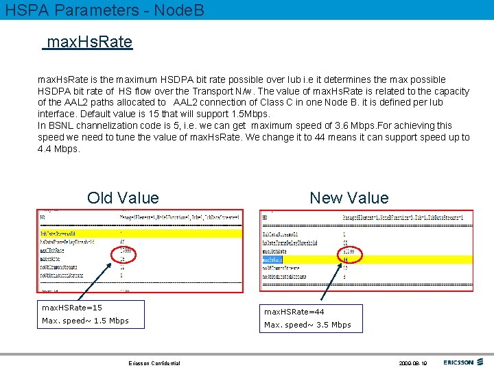 HSPA Parameters - Node. B max. Hs. Rate is the maximum HSDPA bit rate