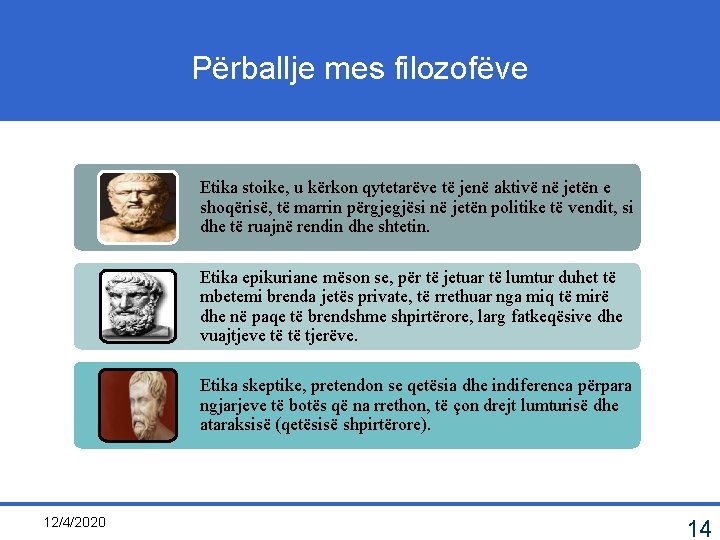 Përballje mes filozofëve Etika stoike, u kërkon qytetarëve të jenë aktivë në jetën e