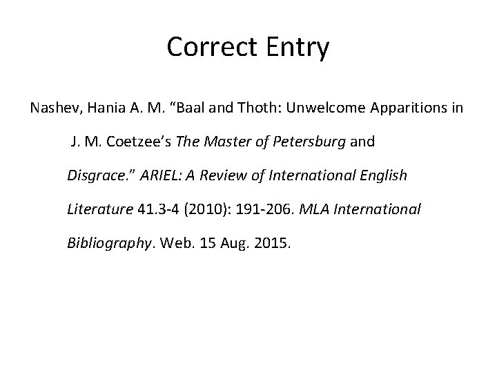 Correct Entry Nashev, Hania A. M. “Baal and Thoth: Unwelcome Apparitions in J. M. Correct Entry Nashev, Hania A. M. “Baal and Thoth: Unwelcome Apparitions in J. M.