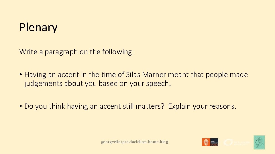 Plenary Write a paragraph on the following: • Having an accent in the time