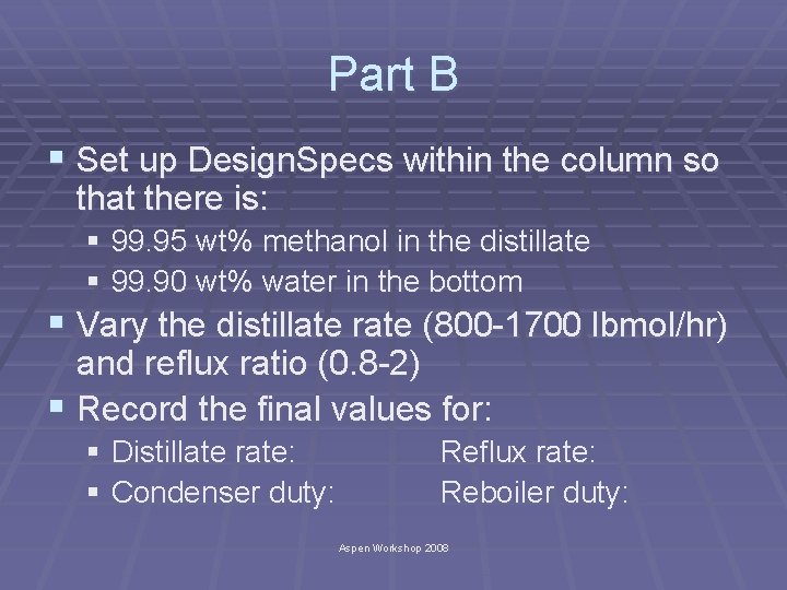 Part B § Set up Design. Specs within the column so that there is: