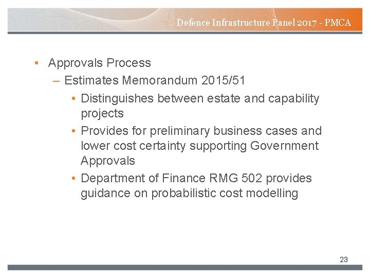 Defence Infrastructure Panel 2017 - PMCA • Approvals Process – Estimates Memorandum 2015/51 • Defence Infrastructure Panel 2017 - PMCA • Approvals Process – Estimates Memorandum 2015/51 •