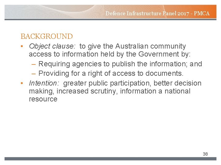 Defence Infrastructure Panel 2017 - PMCA BACKGROUND • Object clause: to give the Australian Defence Infrastructure Panel 2017 - PMCA BACKGROUND • Object clause: to give the Australian