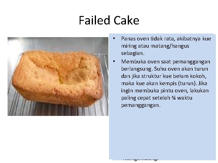 Failed Cake • • • Adonan Panas oven belum tidak cukup rata, stabil, akibatnya