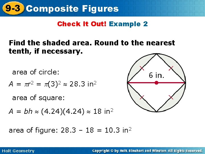 9 -3 Composite Figures Check It Out! Example 2 Find the shaded area. Round