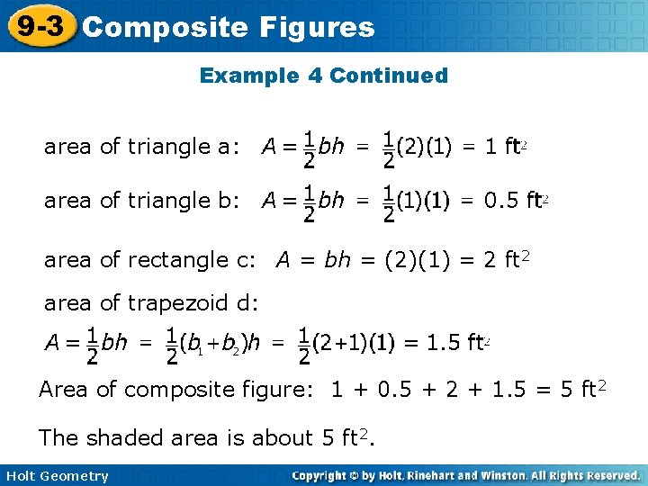 9 -3 Composite Figures Example 4 Continued area of triangle a: area of triangle