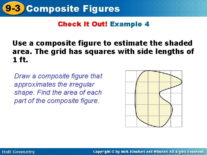 9 -3 Composite Figures Check It Out! Example 4 Use a composite figure to