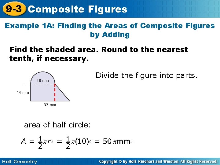 9 -3 Composite Figures Example 1 A: Finding the Areas of Composite Figures by