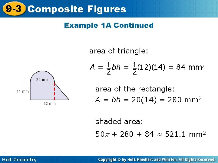 9 -3 Composite Figures Example 1 A Continued area of triangle: area of the