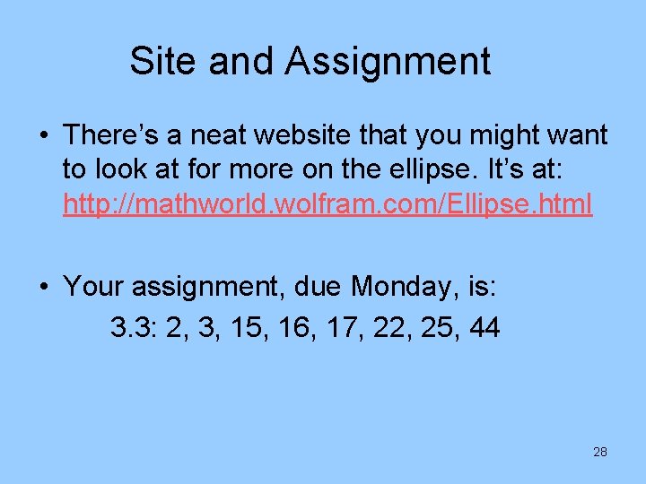 Site and Assignment • There’s a neat website that you might want to look