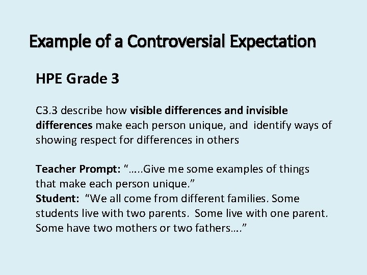 Example of a Controversial Expectation HPE Grade 3 C 3. 3 describe how visible