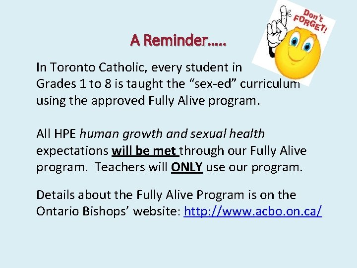 A Reminder…. . In Toronto Catholic, every student in Grades 1 to 8 is