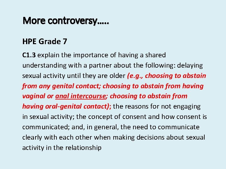 More controversy…. . HPE Grade 7 C 1. 3 explain the importance of having