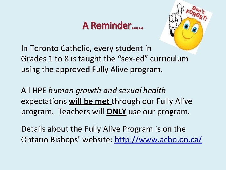A Reminder…. . In Toronto Catholic, every student in Grades 1 to 8 is