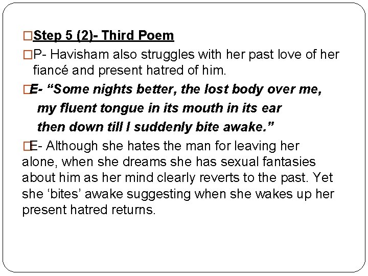 �Step 5 (2)- Third Poem �P- Havisham also struggles with her past love of