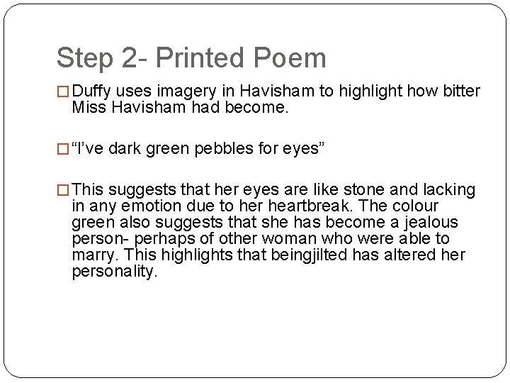 Step 2 - Printed Poem � Duffy uses imagery in Havisham to highlight how