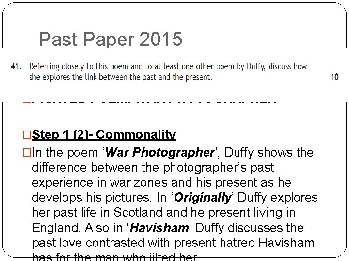 Past Paper 2015 �PRINTED POEM: WAR PHOTOGRAPHER �Step 1 (2)- Commonality �In the poem