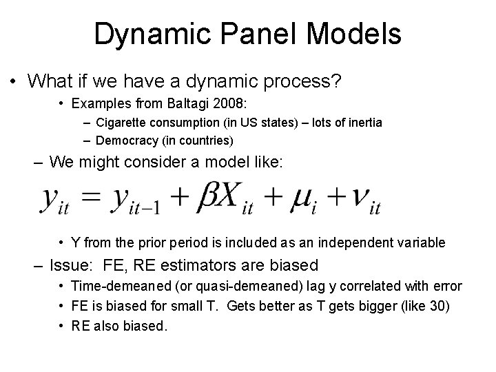 Dynamic Panel Models • What if we have a dynamic process? • Examples from Dynamic Panel Models • What if we have a dynamic process? • Examples from