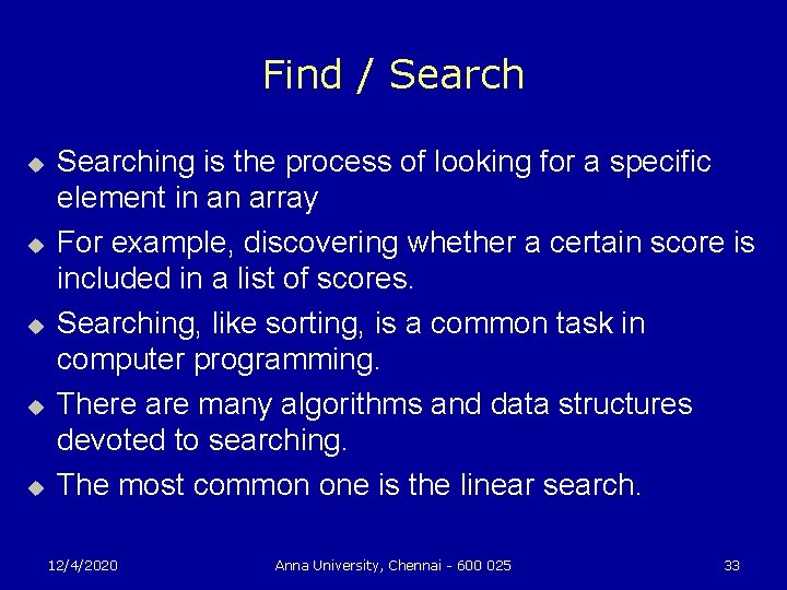 Find / Search u u u Searching is the process of looking for a